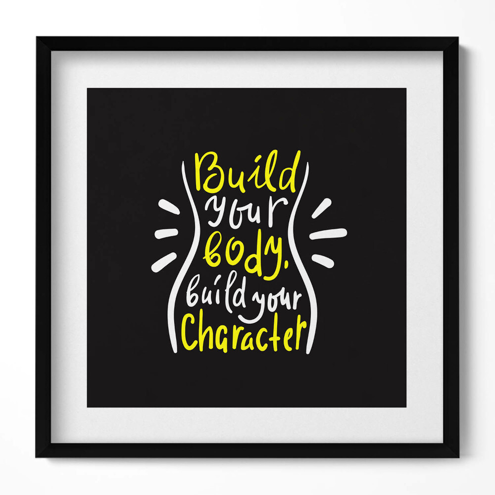 Obraz v rámu efektivní Vybudujte si tělo, postavte svou postavu - motivační nápis
