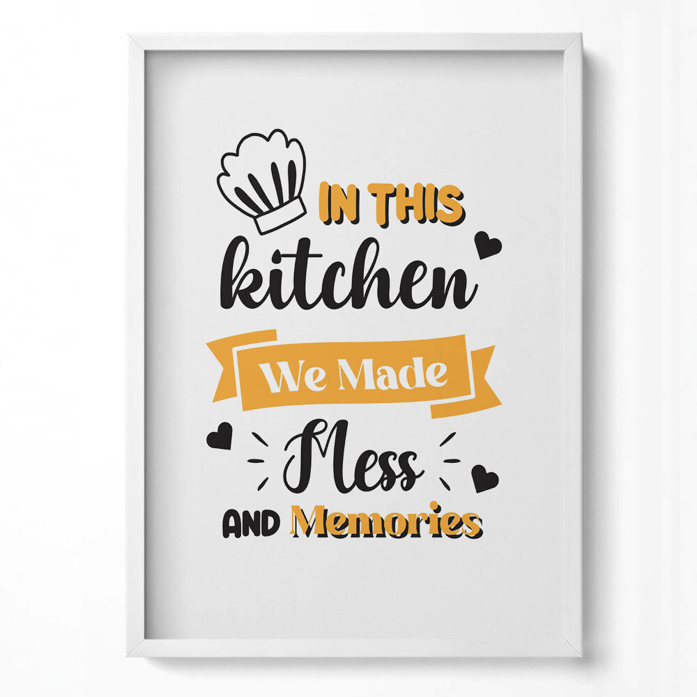 Obraz v rámu dekorativní V této kuchyni jsme udělali nepořádek a vzpomínky