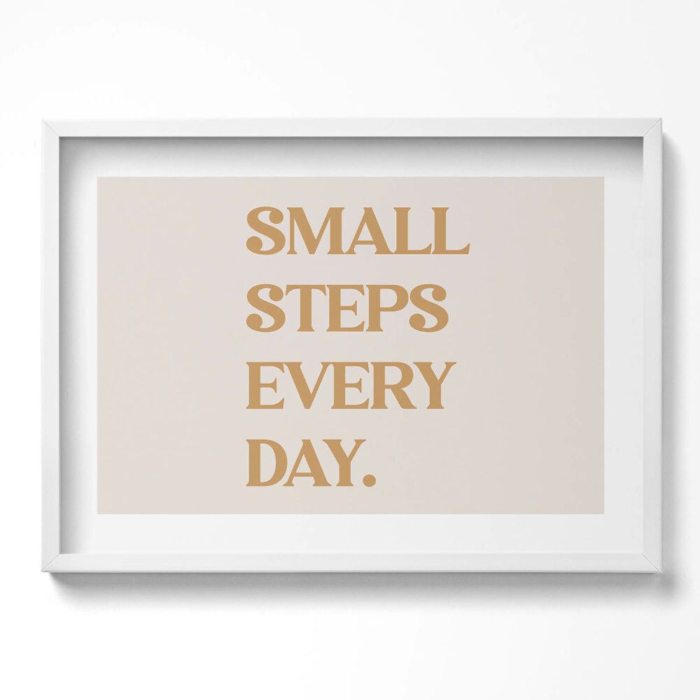 Obraz v rámu moderní Motivační nápis "Malé kroky každý den"