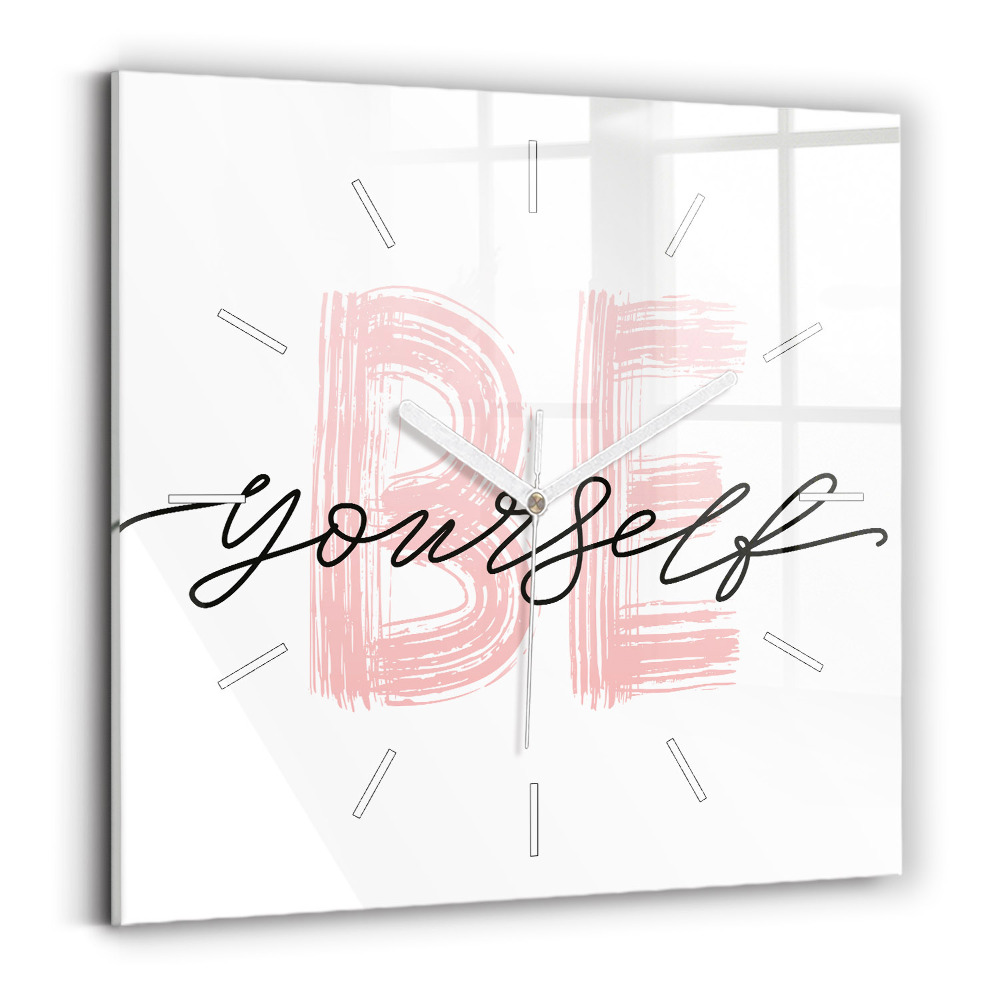 Skleněné hodiny na stěnu Nápis Buď sám sebou
